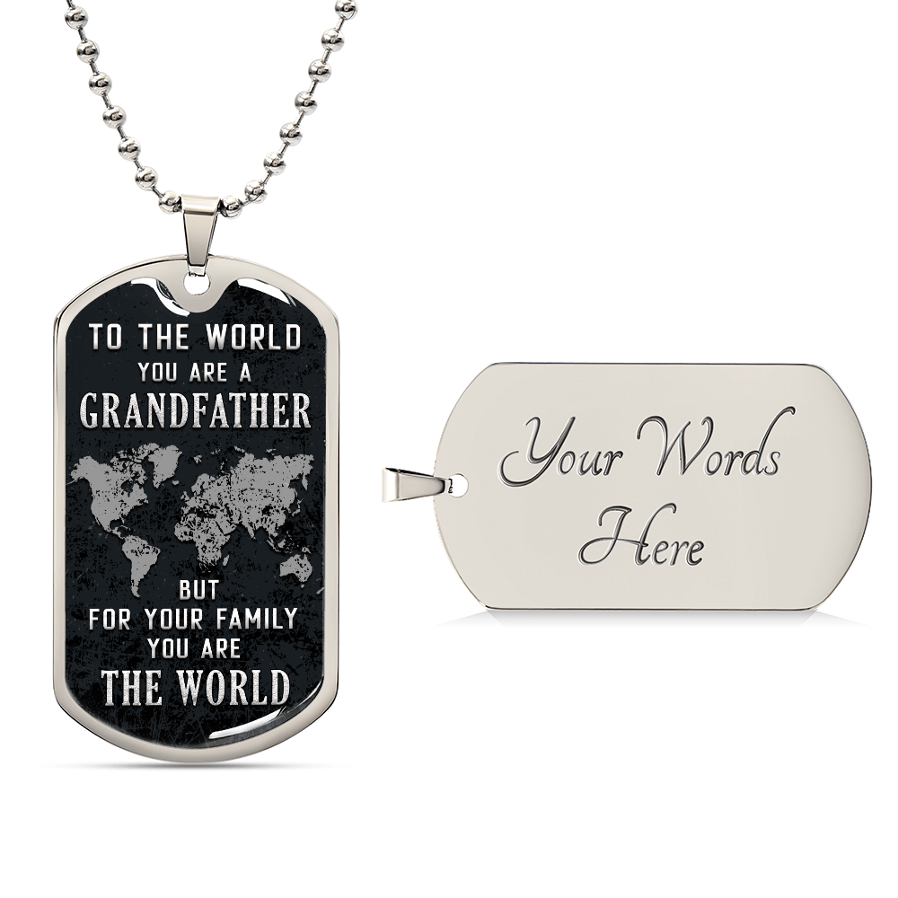 Personalized Dog Tag - To the world you are a grandfather