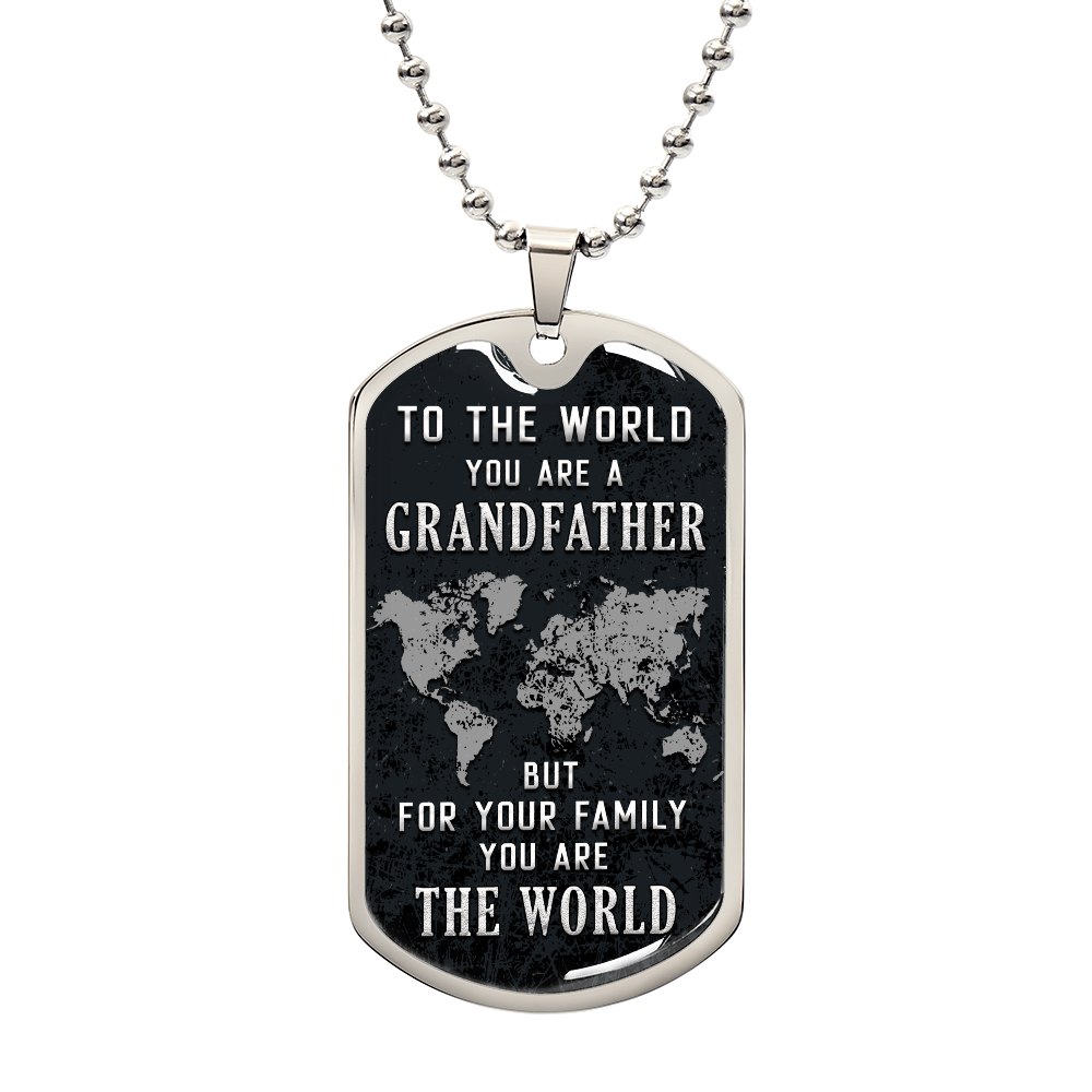 Personalized Dog Tag - To the world you are a grandfather