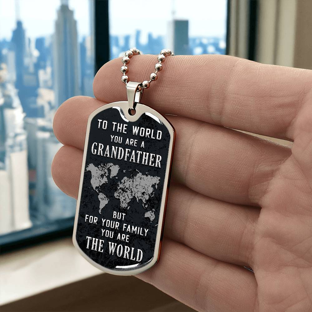 Personalized Dog Tag - To the world you are a grandfather