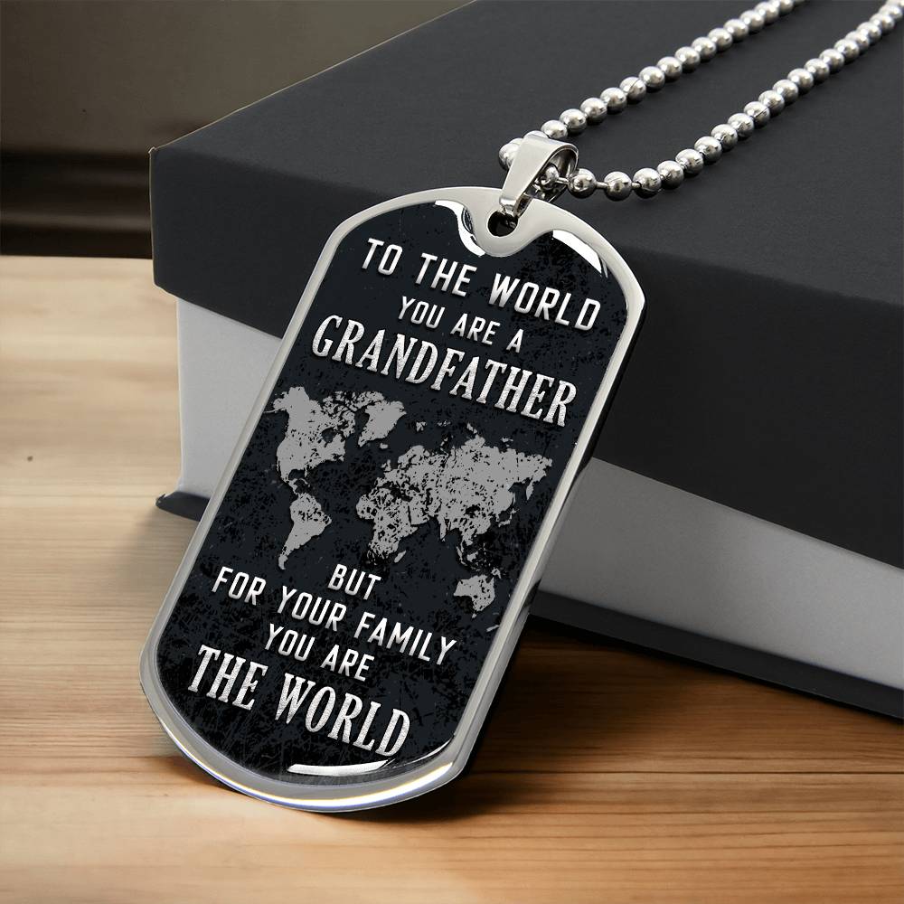 Personalized Dog Tag - To the world you are a grandfather