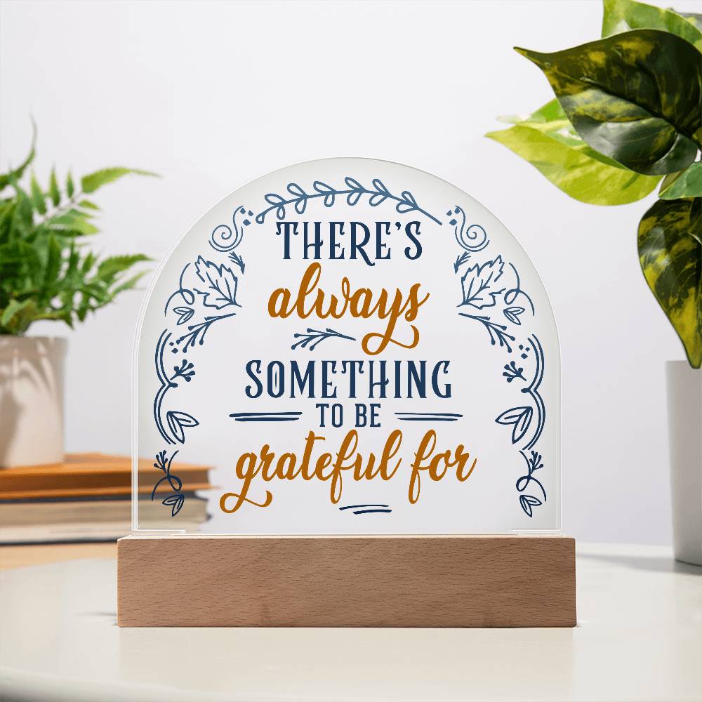 Acrylic Dome-Gratitude