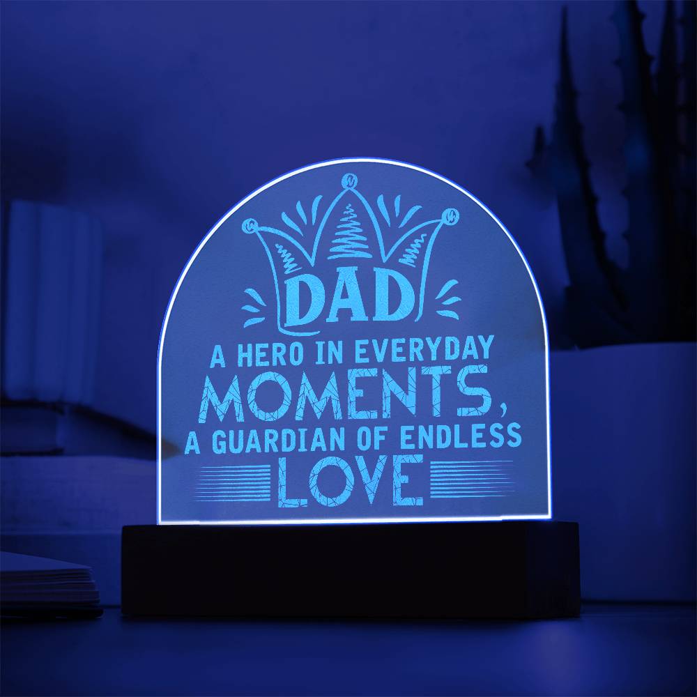 Acrylic Dome Plaque-Dad- a hero