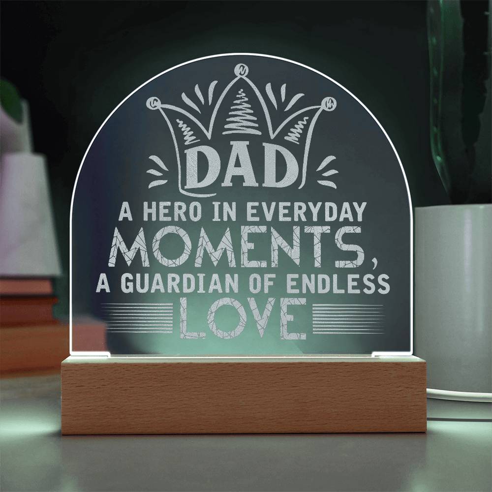 Acrylic Dome Plaque-Dad- a hero