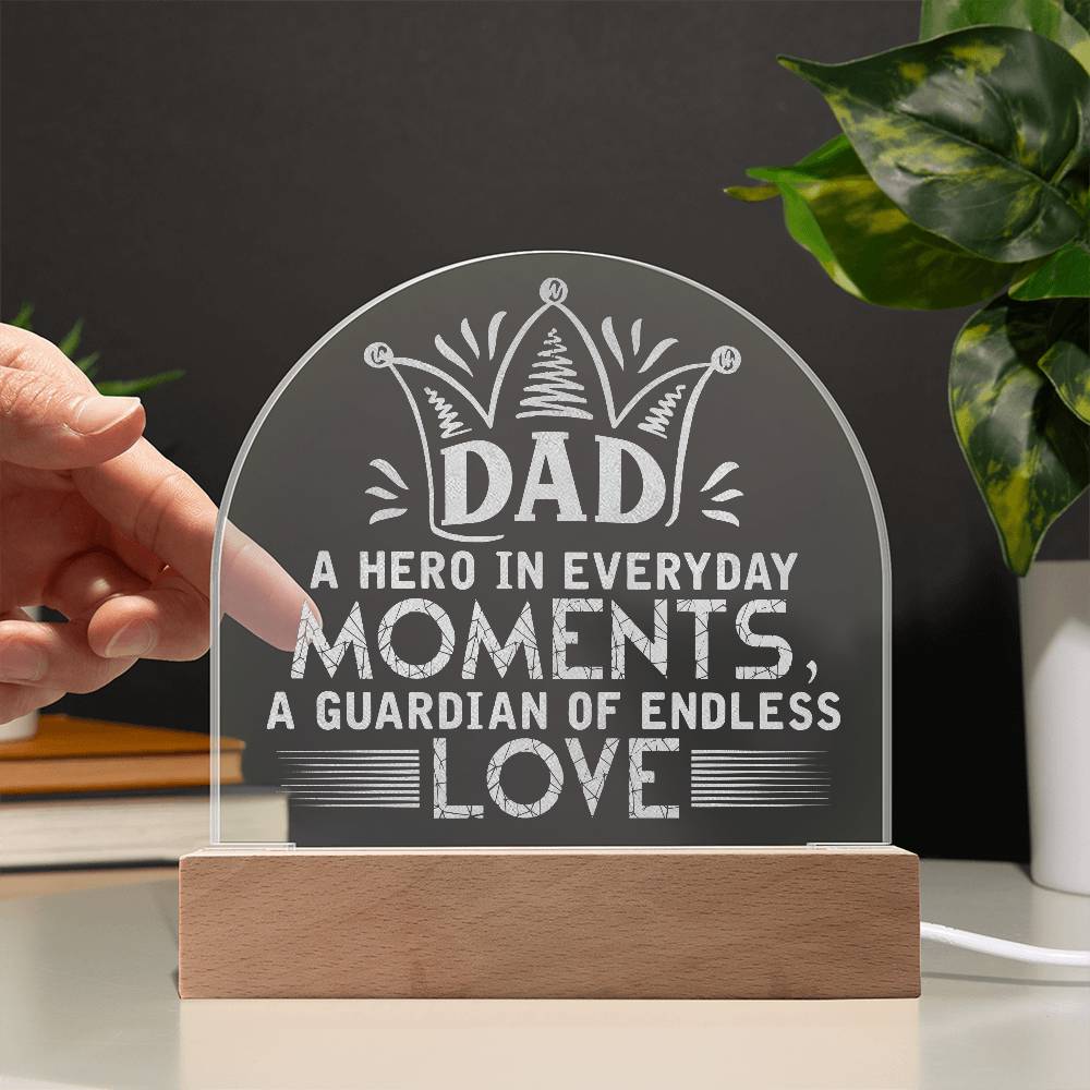 Acrylic Dome Plaque-Dad- a hero