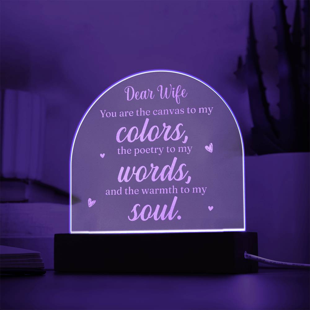 Acrylic Dome Plaque-Dear wife - you are the canvas to my colors