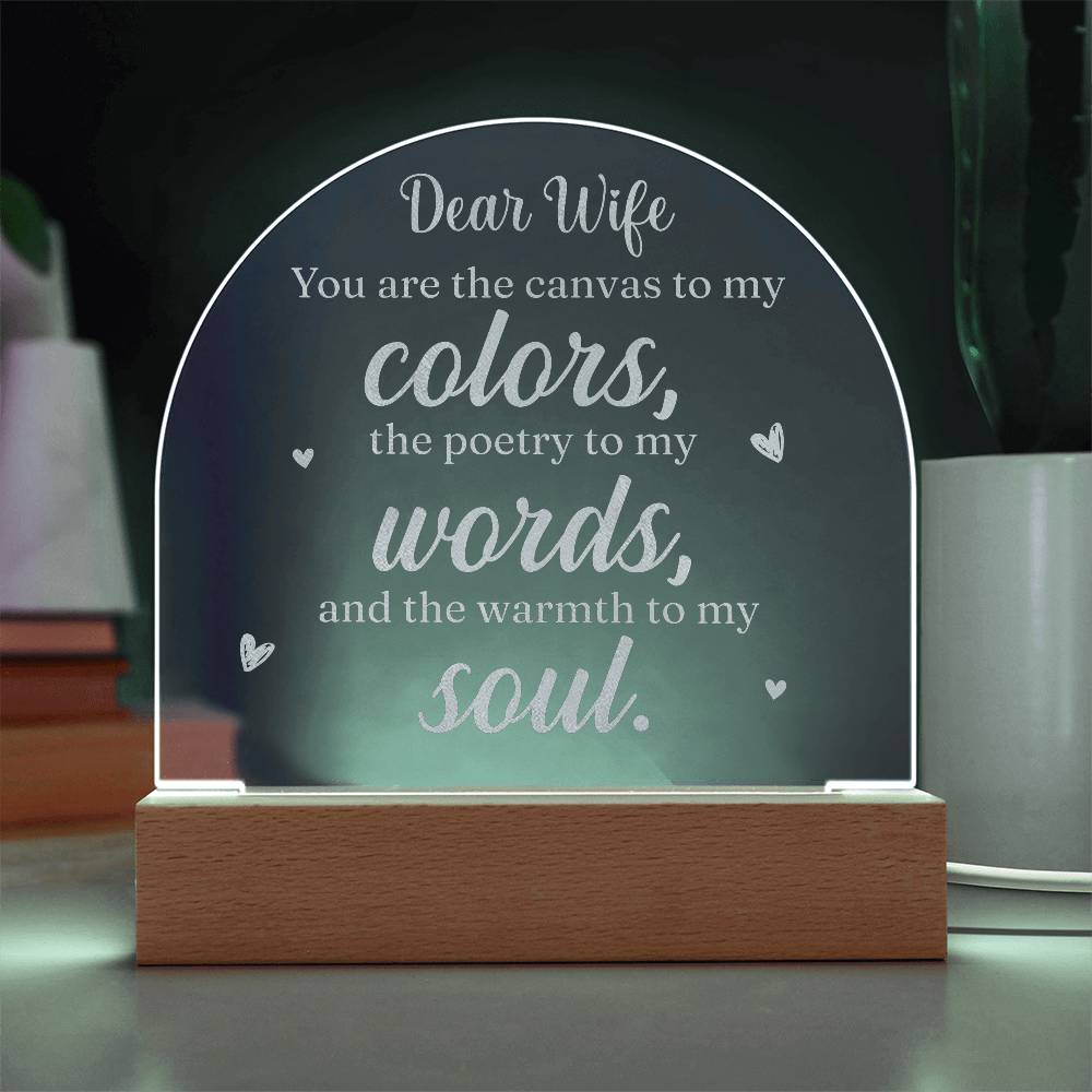 Acrylic Dome Plaque-Dear wife - you are the canvas to my colors