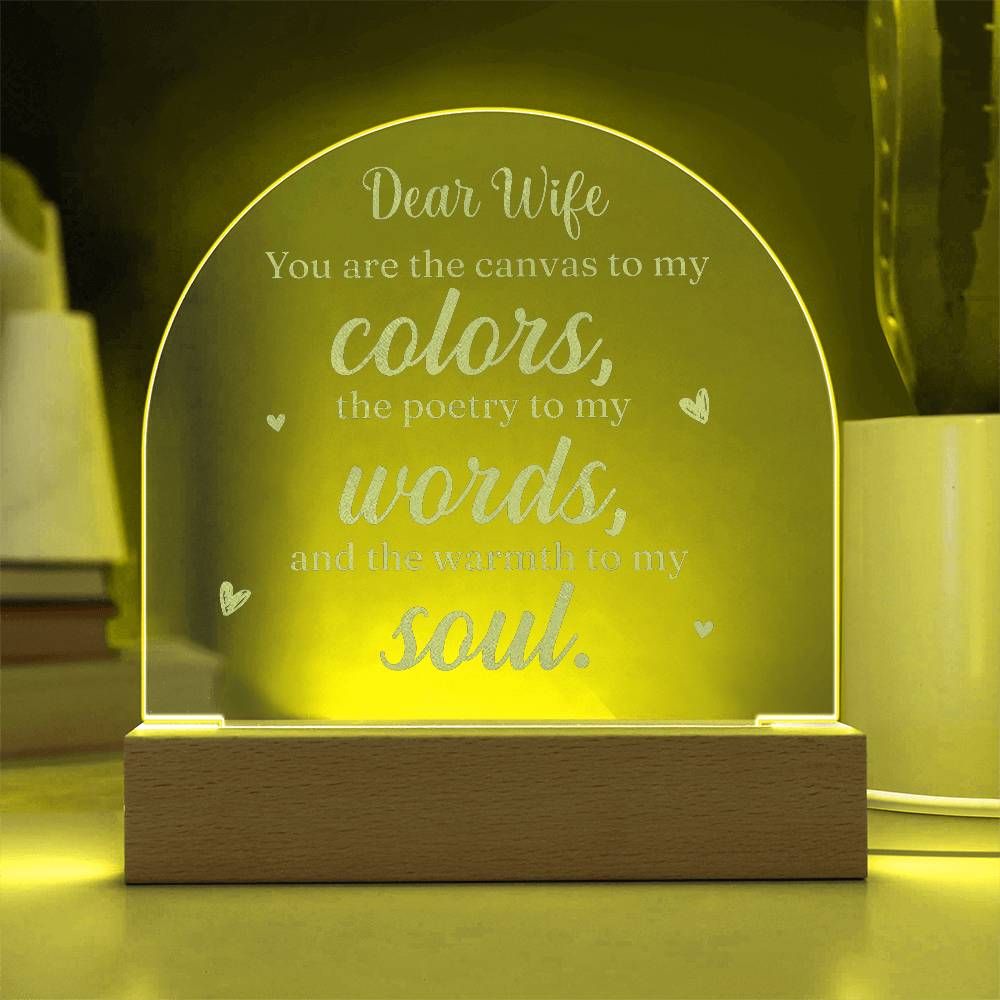 Acrylic Dome Plaque-Dear wife - you are the canvas to my colors