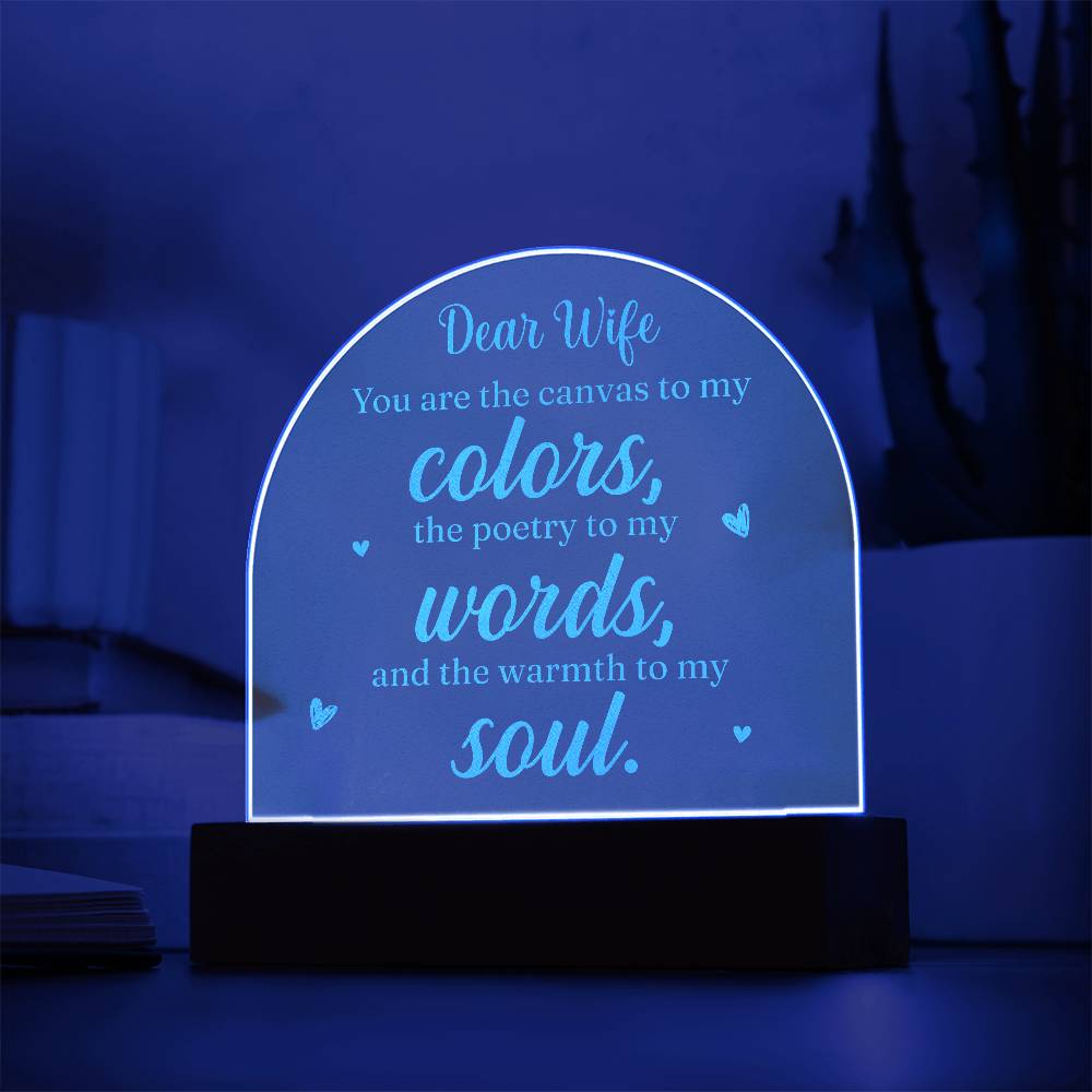 Acrylic Dome Plaque-Dear wife - you are the canvas to my colors