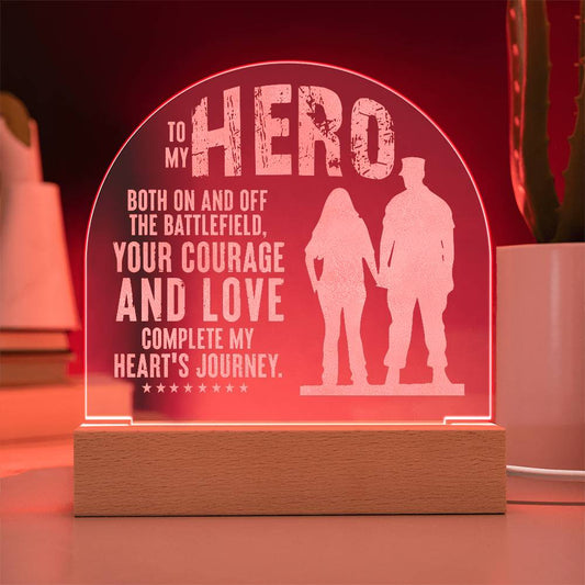 Acrylic Dome Plaque - To my hero-Both on And Off