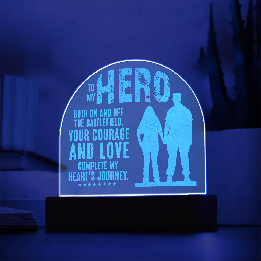 Acrylic Dome Plaque - To my hero-Both on And Off