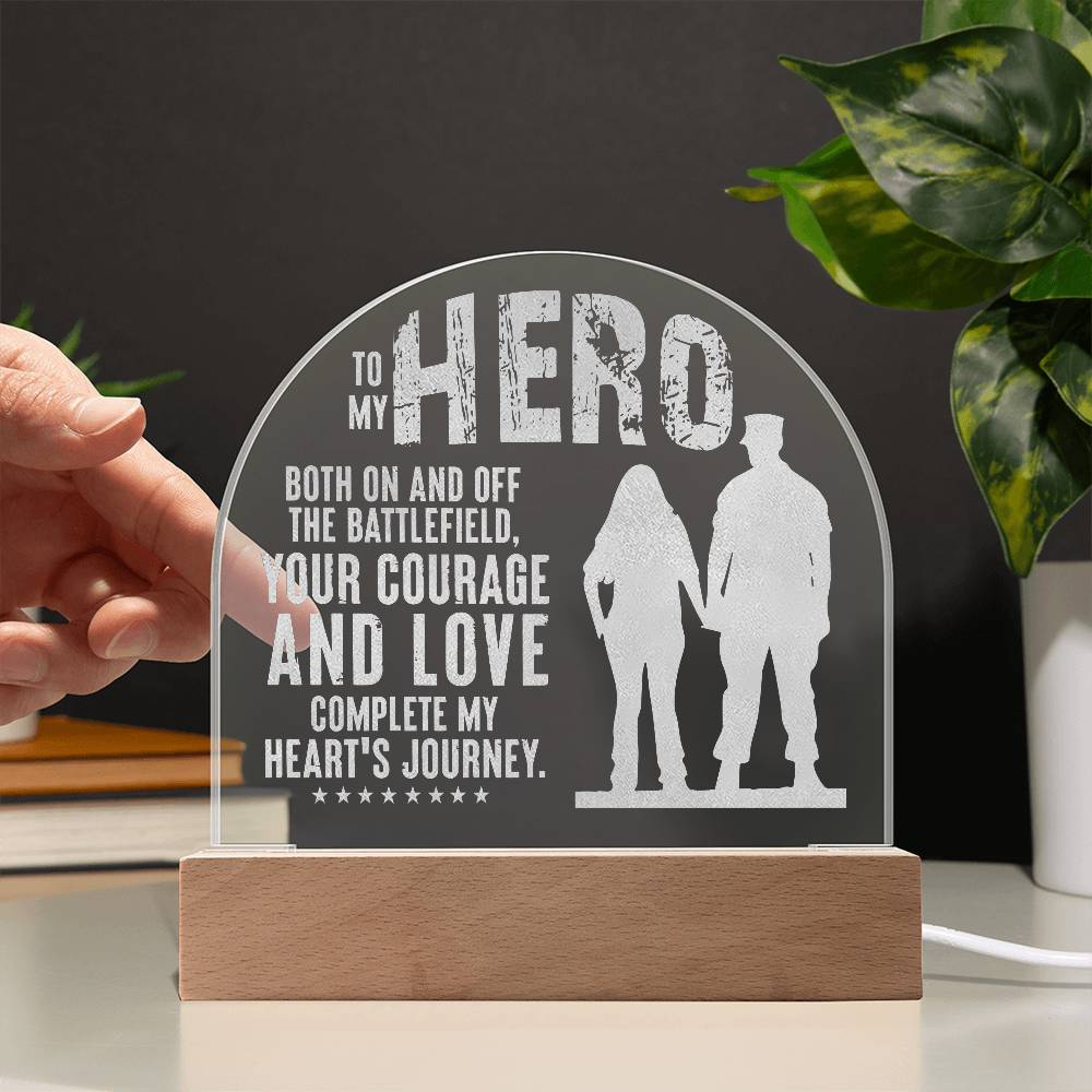 Acrylic Dome Plaque - To my hero-Both on And Off