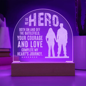 Acrylic Dome Plaque - To my hero-Both on And Off