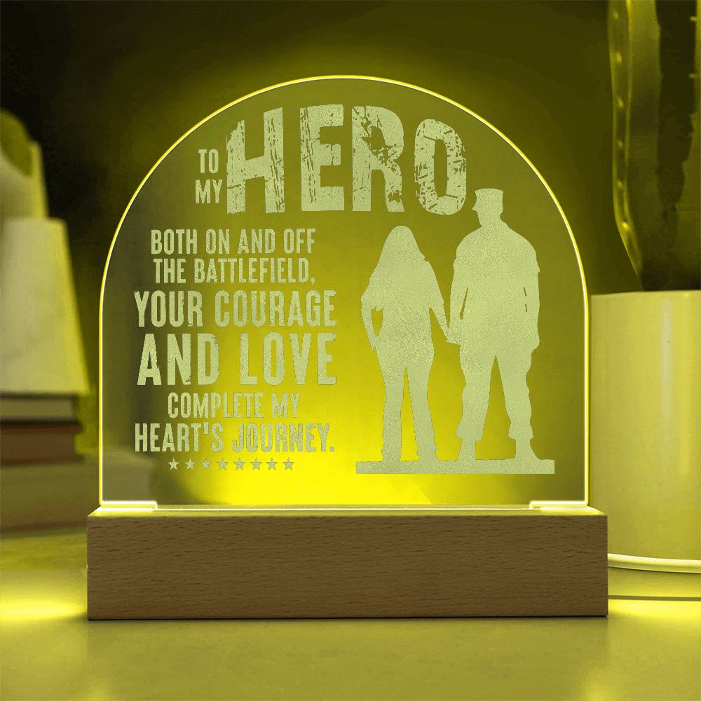 Acrylic Dome Plaque - To my hero-Both on And Off