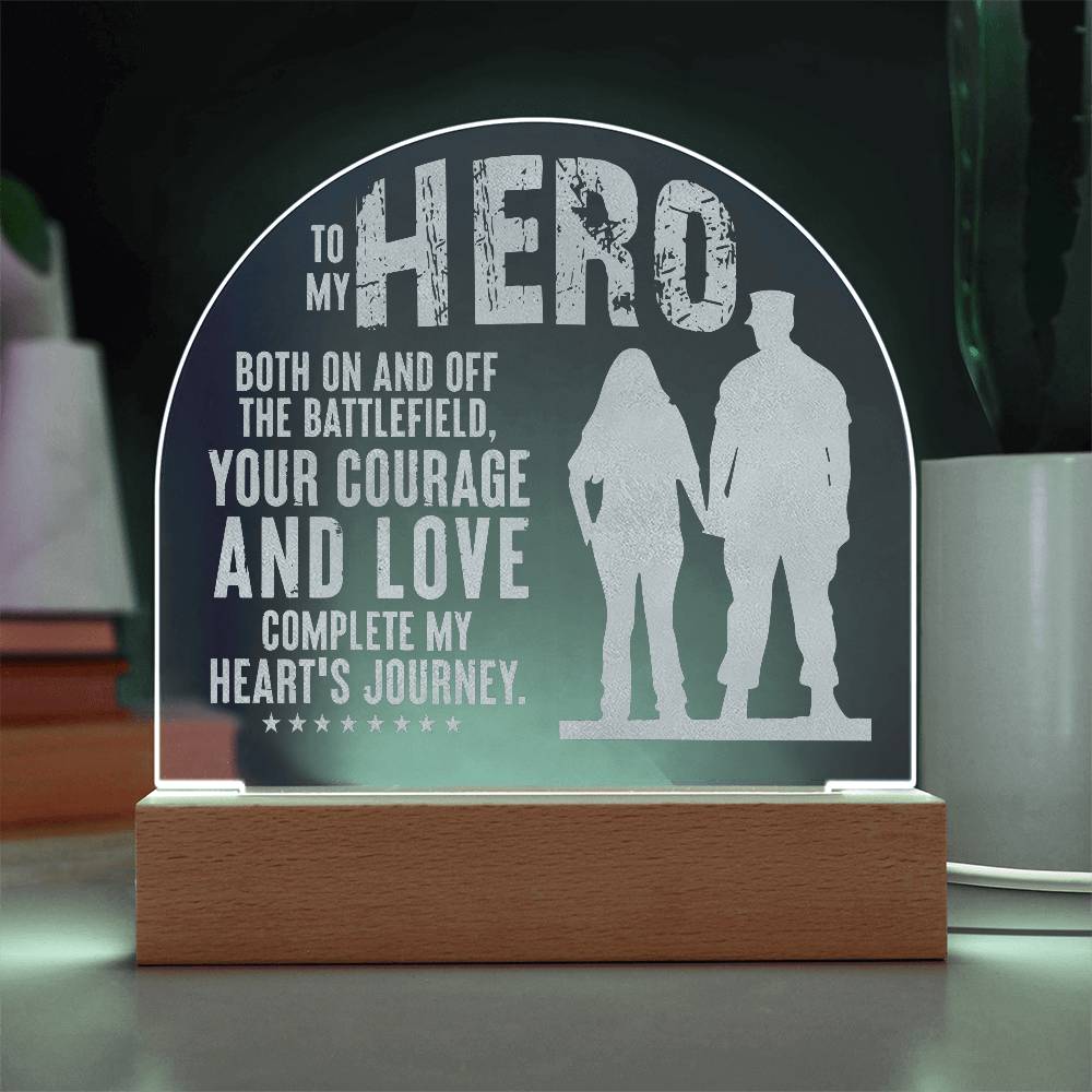 Acrylic Dome Plaque - To my hero-Both on And Off