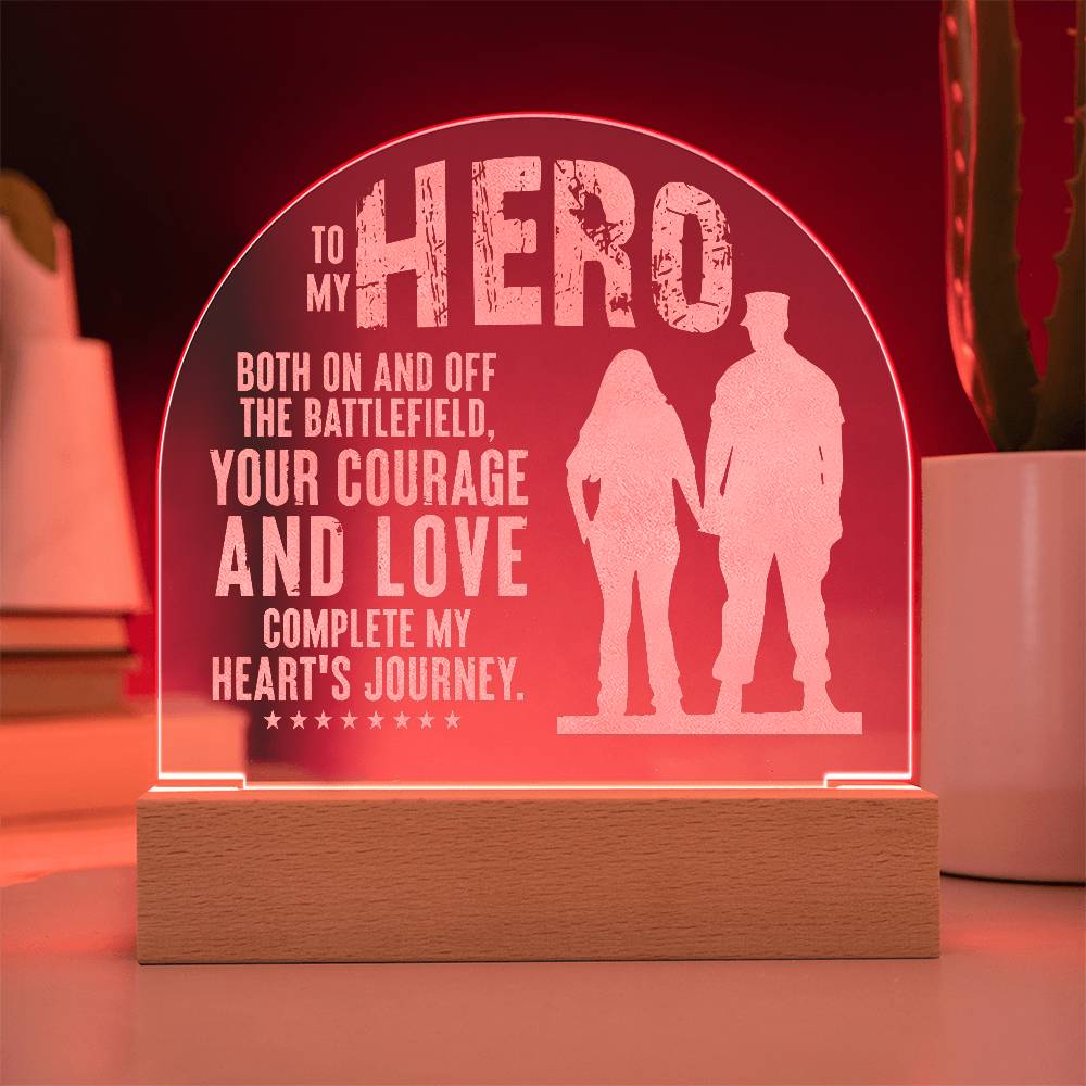 Acrylic Dome Plaque - To my hero-Both on And Off