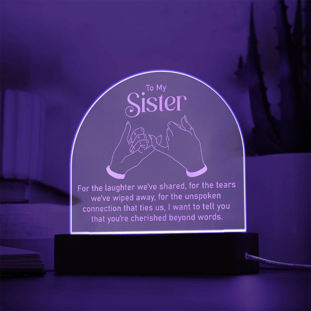 Acrylic Dome Plaque-To my sister - for the laughter