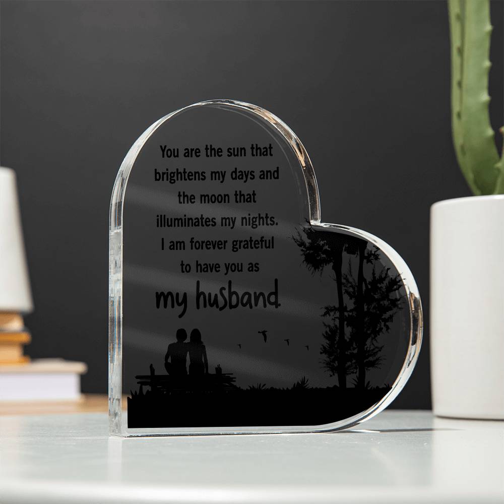 Acrylic Heart Plaque - You are the sun that brightens my days