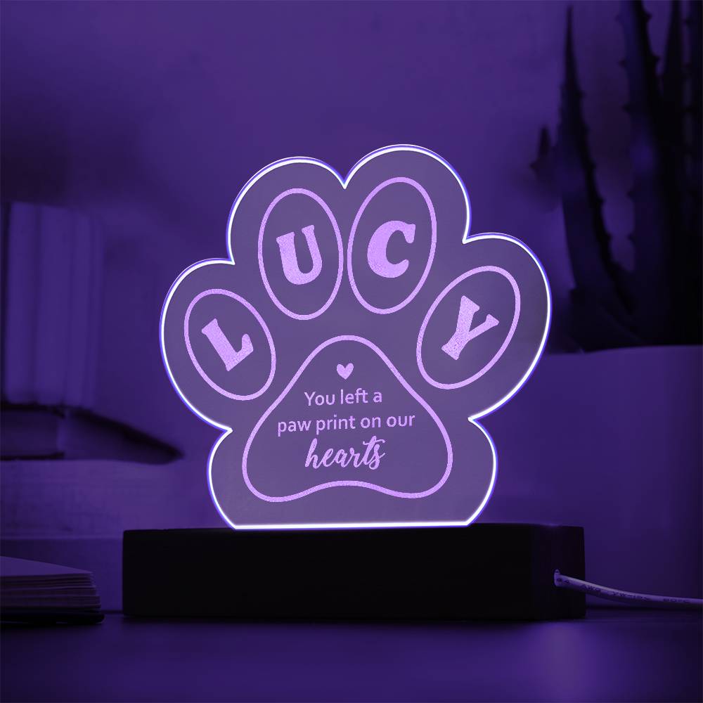 Acrylic Paw Plaque-Lucy you left a paw print on our hearts