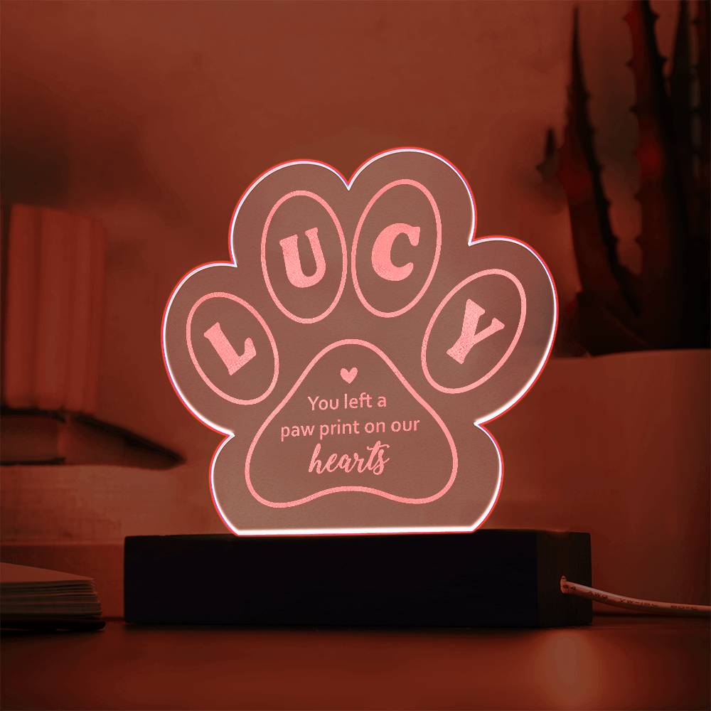 Acrylic Paw Plaque-Lucy you left a paw print on our hearts