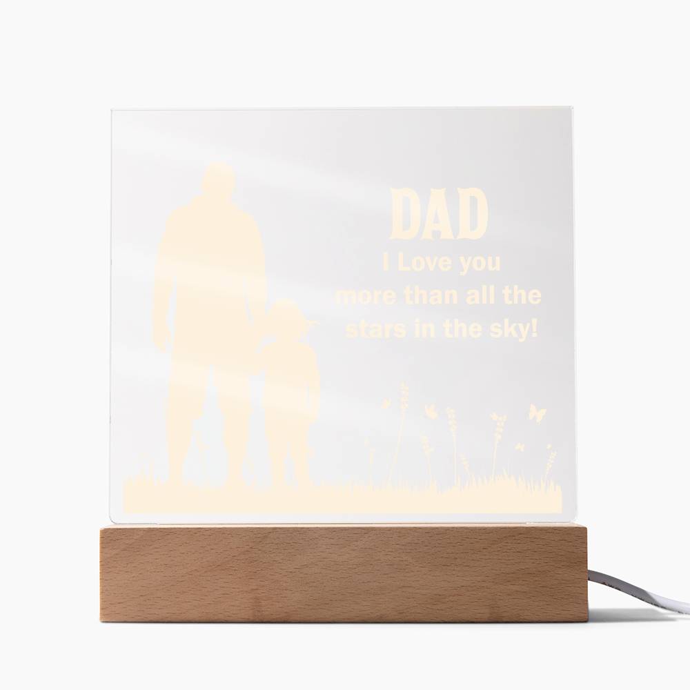 Acrylic Square Plaque - Dad I Love you more than all the