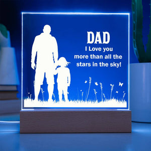 Acrylic Square Plaque - Dad I Love you more than all the