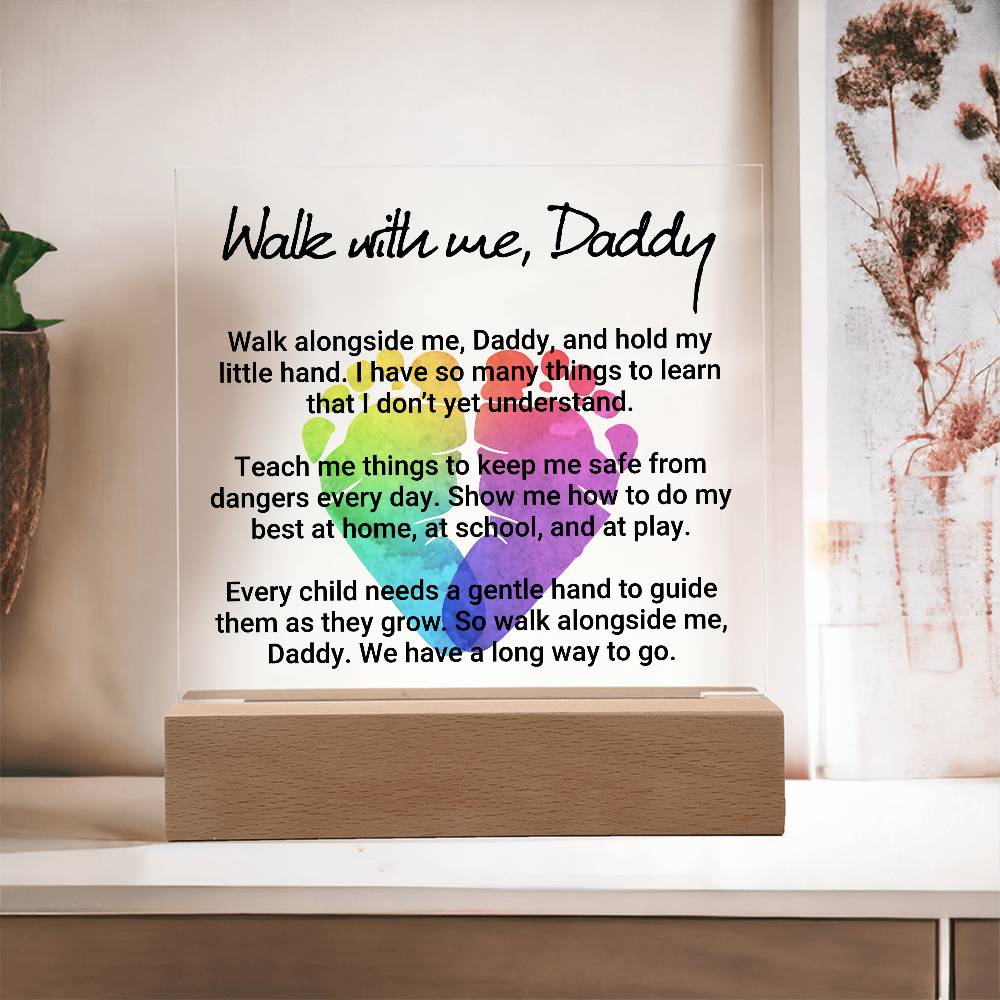 Acrylic Square Plaque - Dad-Walk with Me Daddy