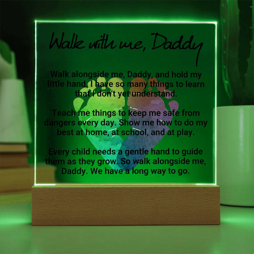 Acrylic Square Plaque - Dad-Walk with Me Daddy