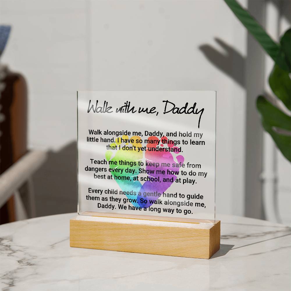 Acrylic Square Plaque - Dad-Walk with Me Daddy