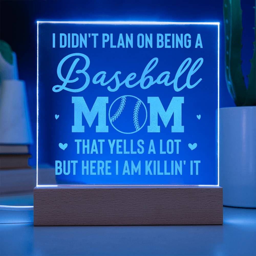 Acrylic Square Plaque - I don't plan on being a baseball mom