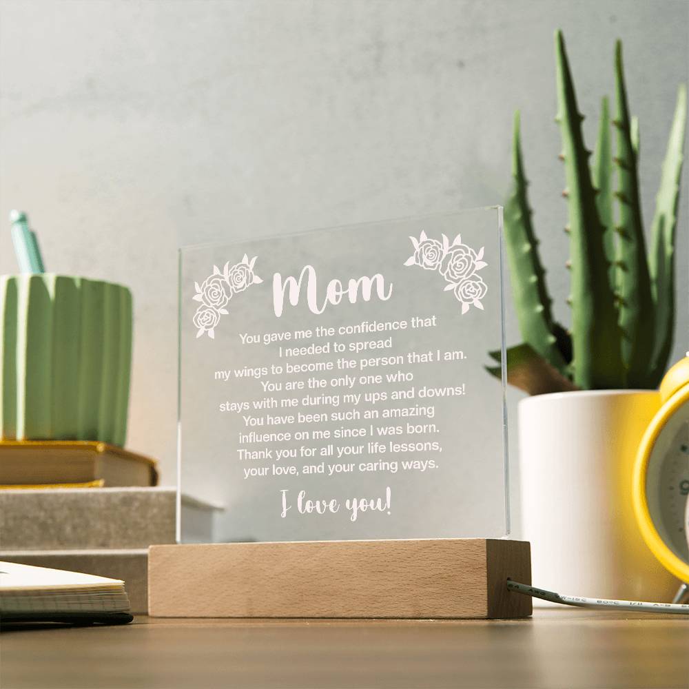 Acrylic Square Plaque - Mom You gave me the confidence