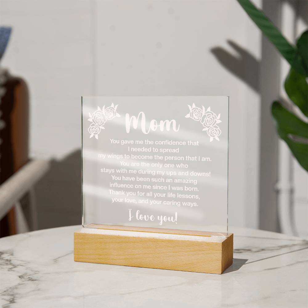 Acrylic Square Plaque - Mom You gave me the confidence