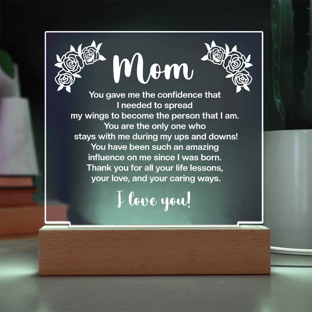 Acrylic Square Plaque - Mom You gave me the confidence