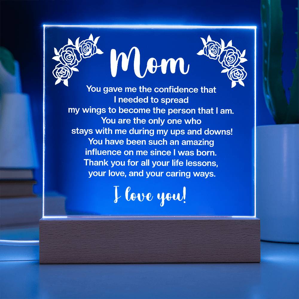 Acrylic Square Plaque - Mom You gave me the confidence