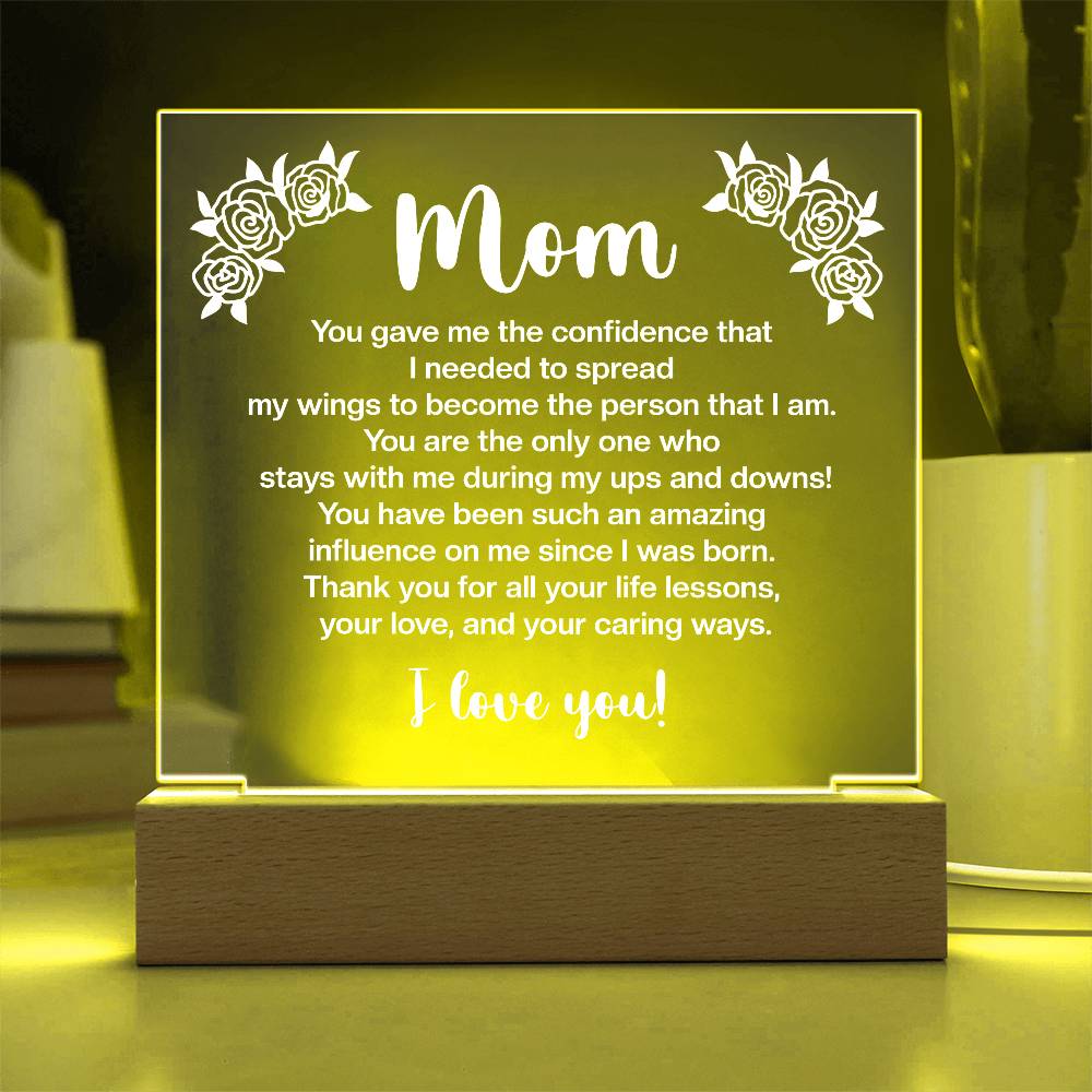 Acrylic Square Plaque - Mom You gave me the confidence