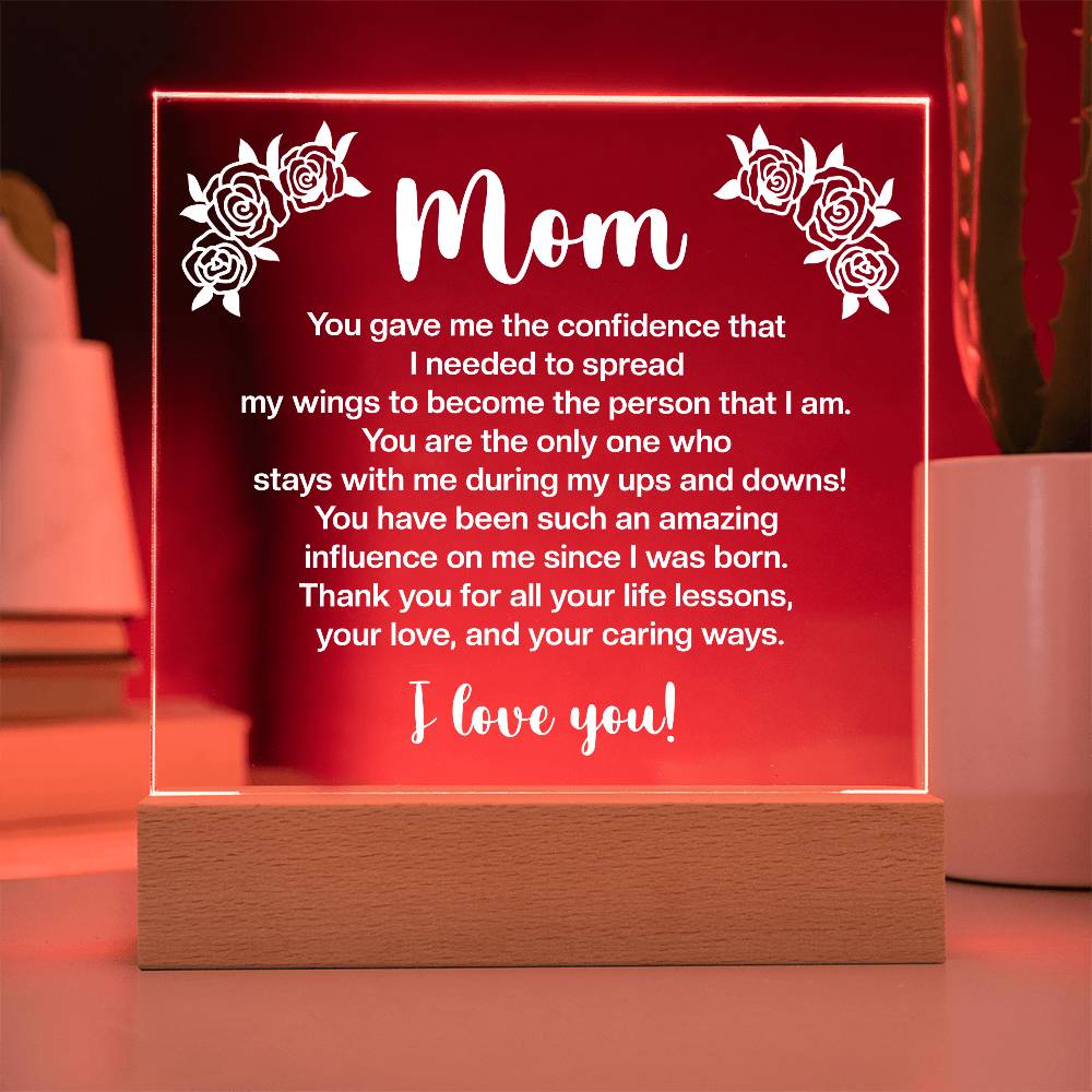 Acrylic Square Plaque - Mom You gave me the confidence