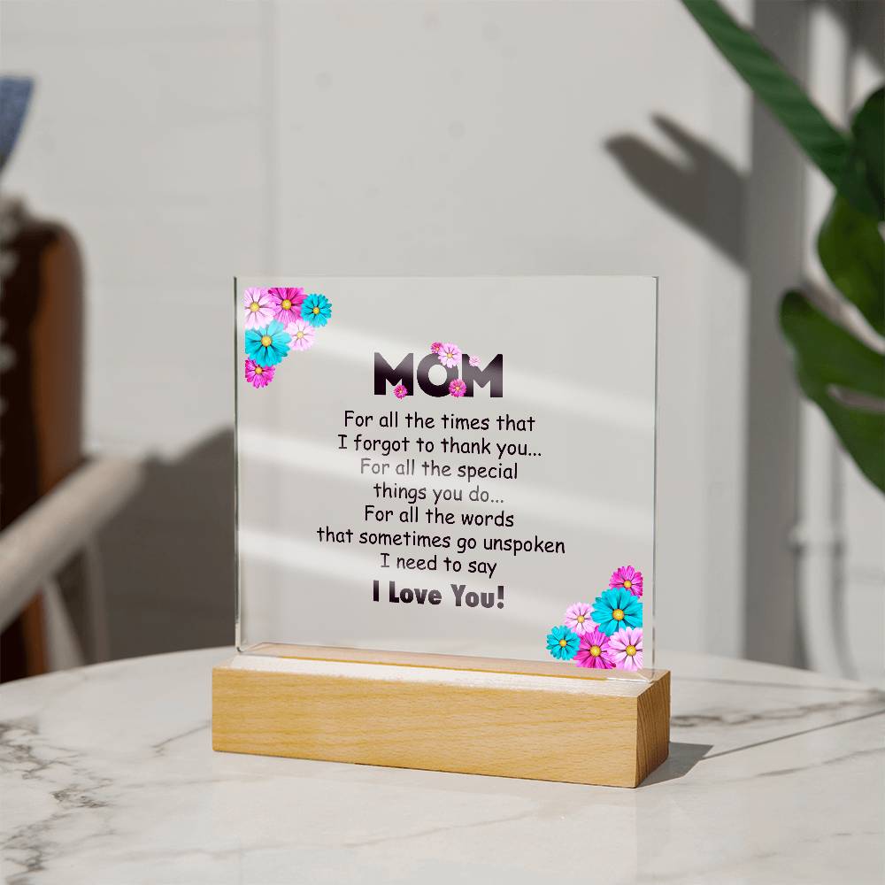 Acrylic Square Plaque - Mom for all the time