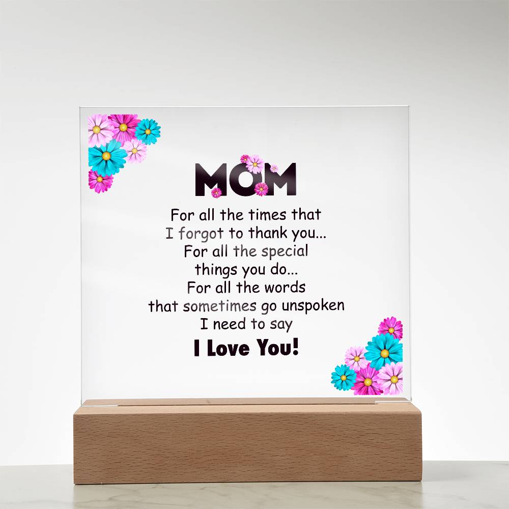 Acrylic Square Plaque - Mom for all the time