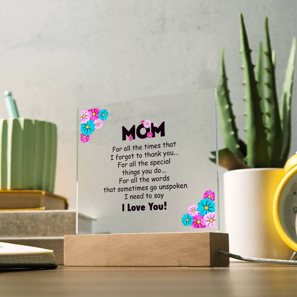 Acrylic Square Plaque - Mom for all the time