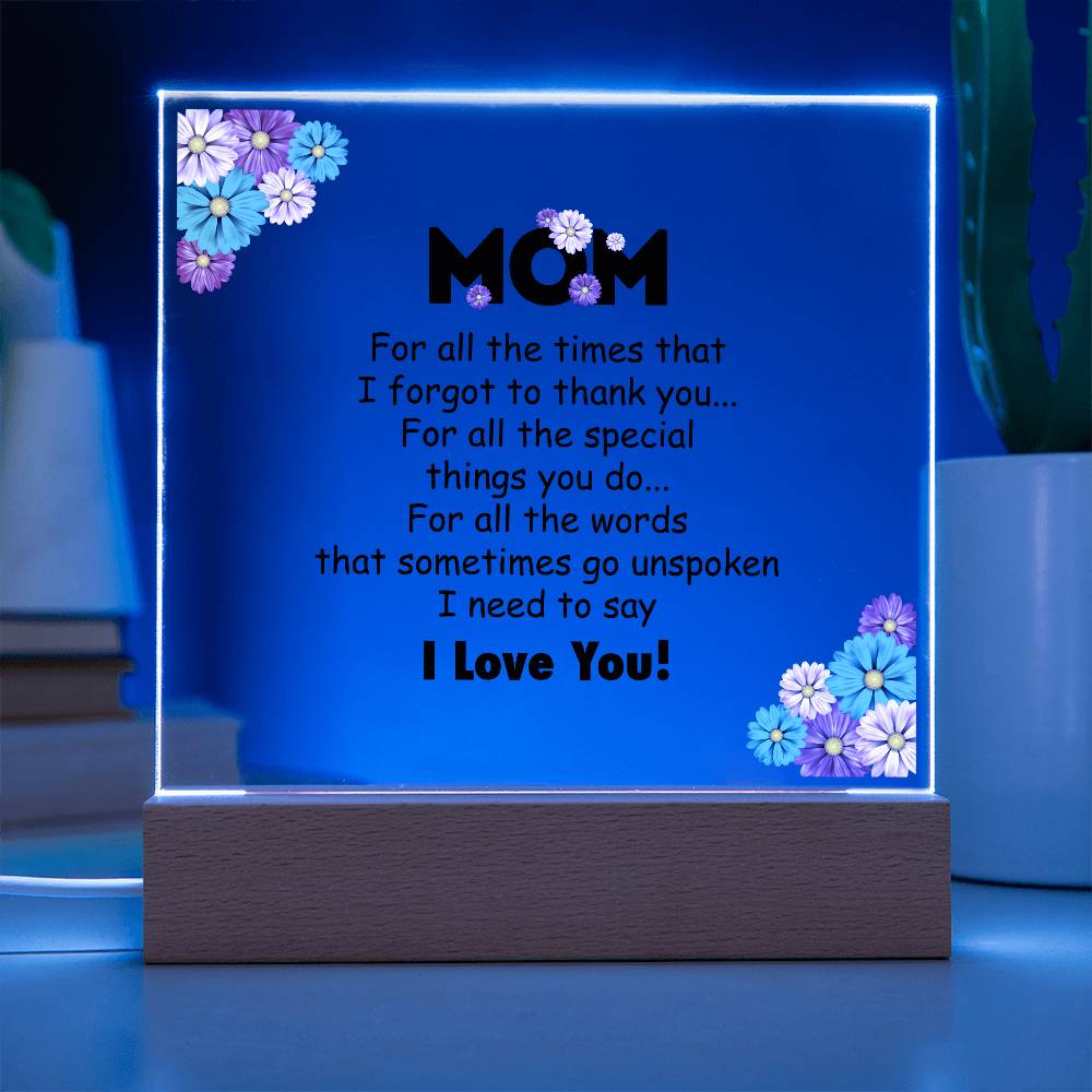 Acrylic Square Plaque - Mom for all the time