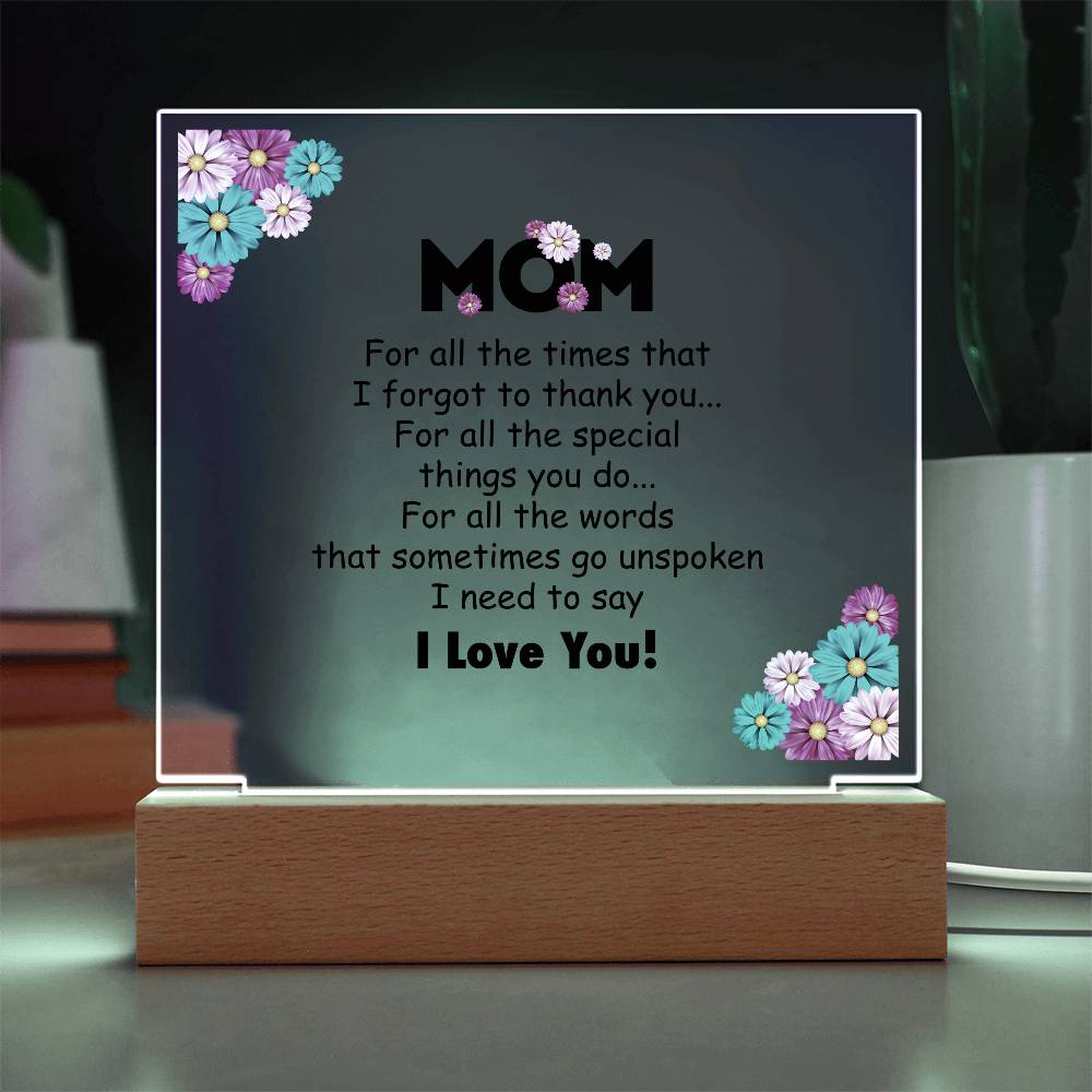 Acrylic Square Plaque - Mom for all the time