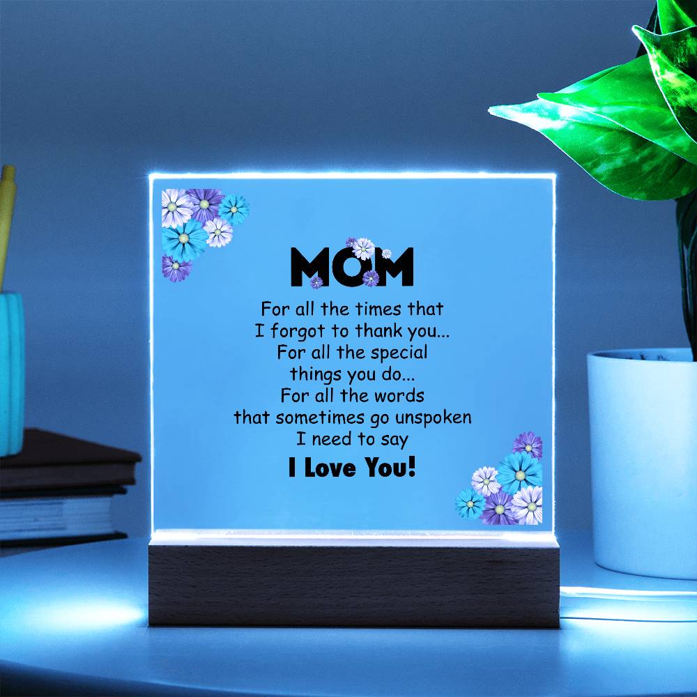 Acrylic Square Plaque - Mom for all the time