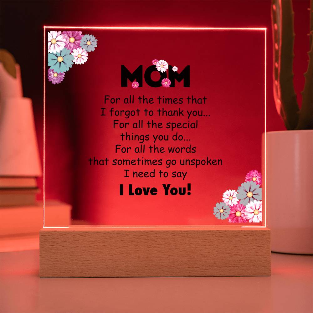 Acrylic Square Plaque - Mom for all the time