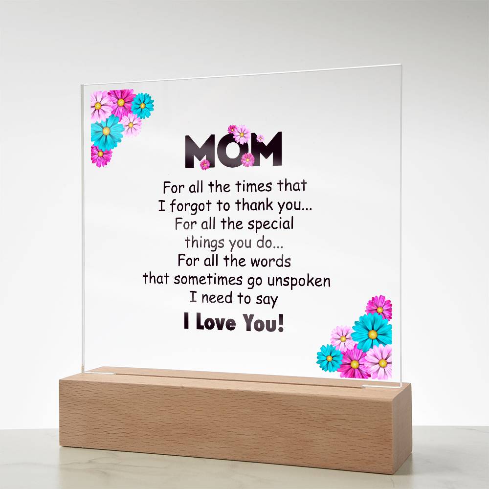 Acrylic Square Plaque - Mom for all the time