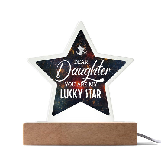 Acrylic Star Plaque - Dear Daughter You are my Lucky Star