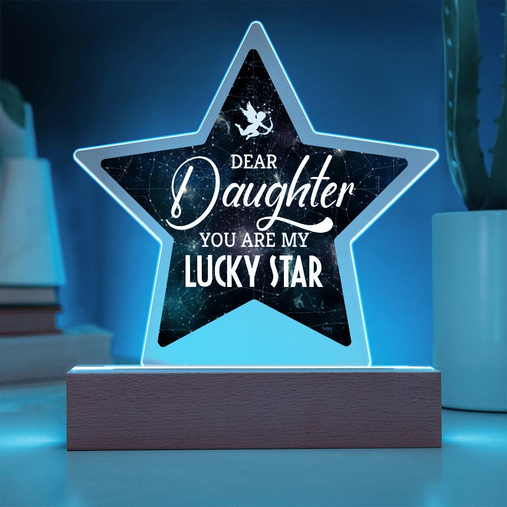 Acrylic Star Plaque - Dear Daughter You are my Lucky Star