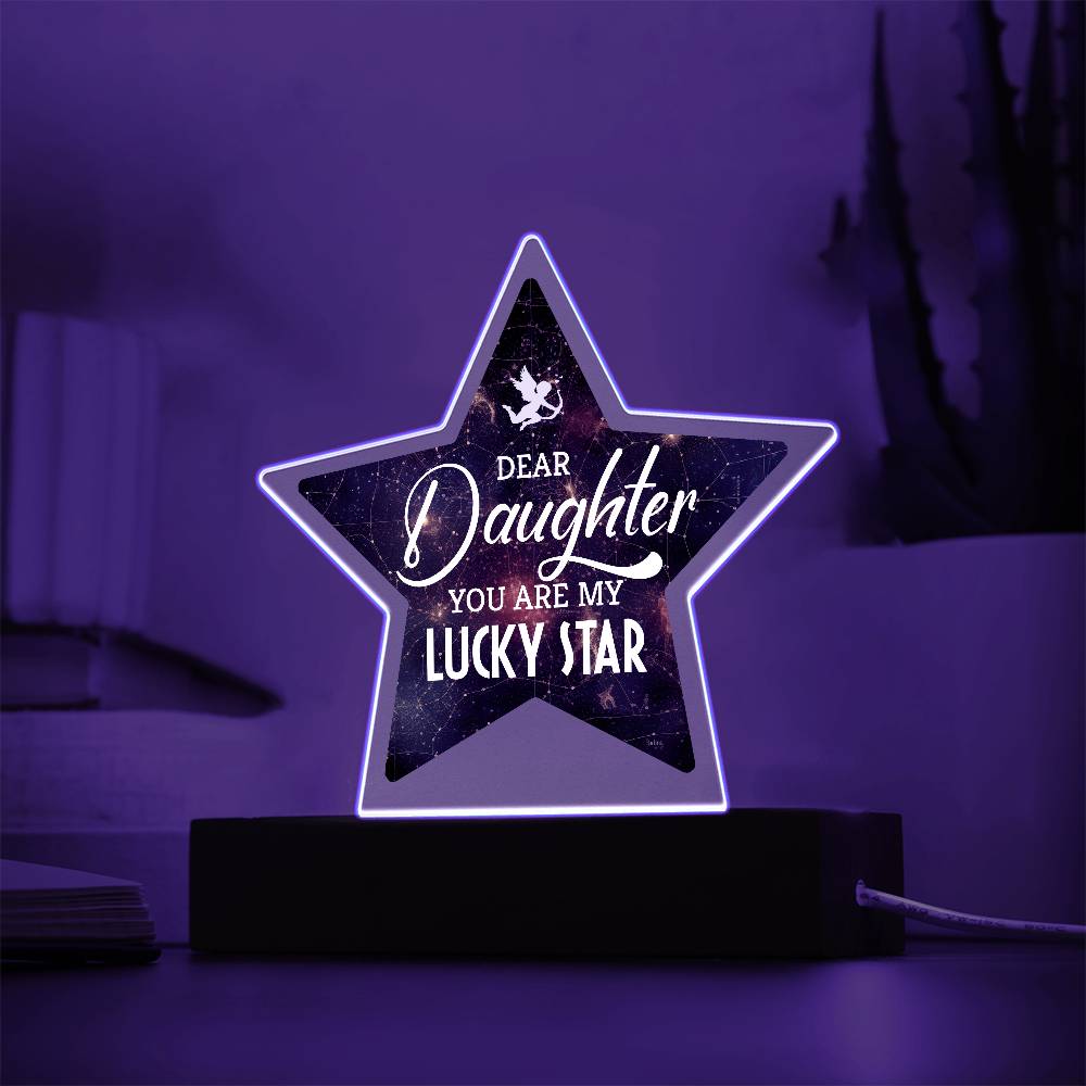 Acrylic Star Plaque - Dear Daughter You are my Lucky Star