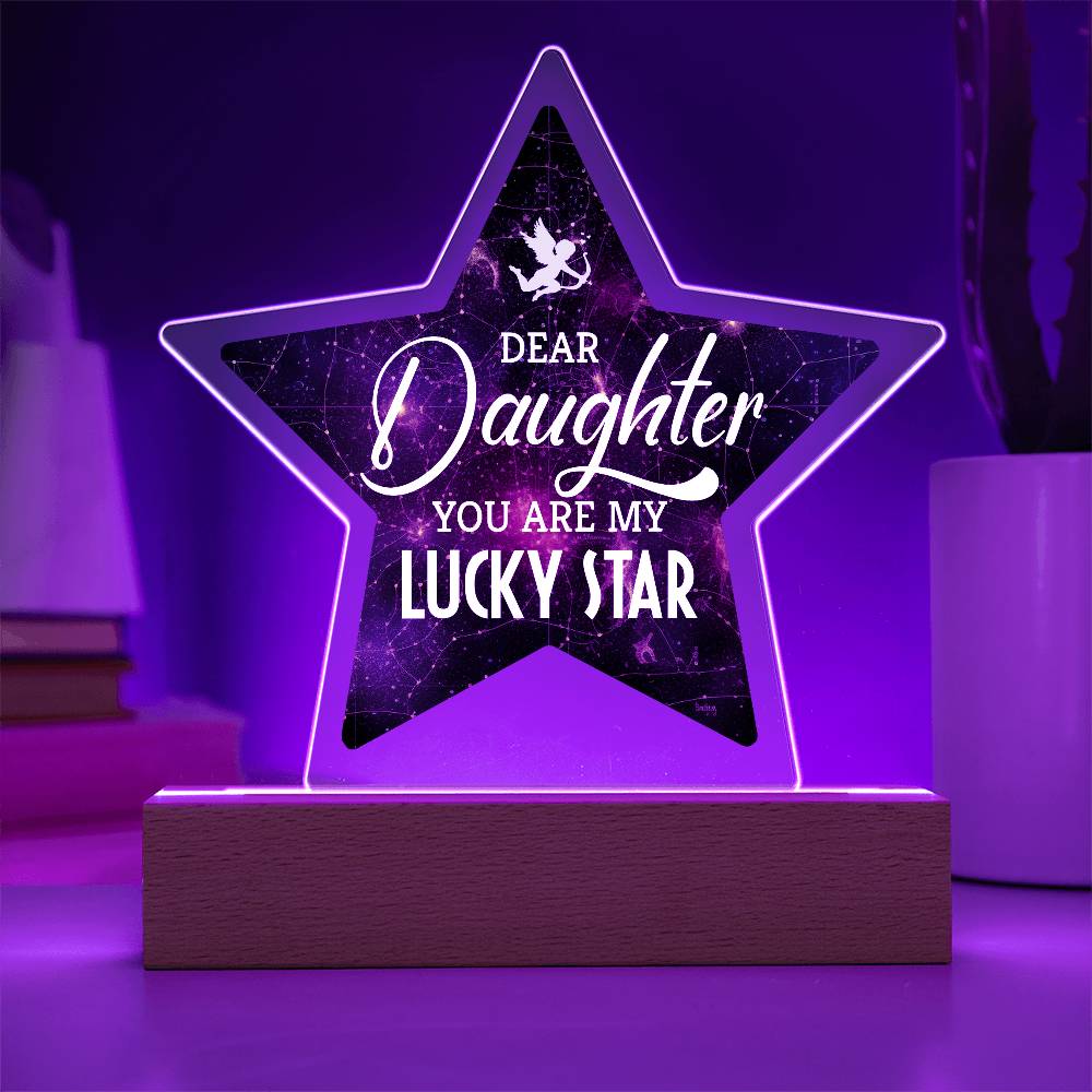 Acrylic Star Plaque - Dear Daughter You are my Lucky Star