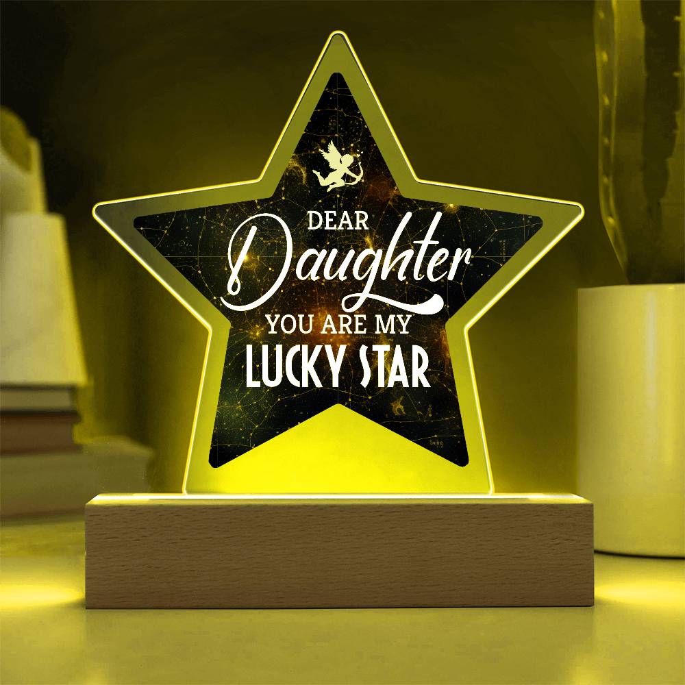 Acrylic Star Plaque - Dear Daughter You are my Lucky Star