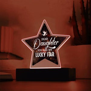 Acrylic Star Plaque - Dear Daughter You are my Lucky Star