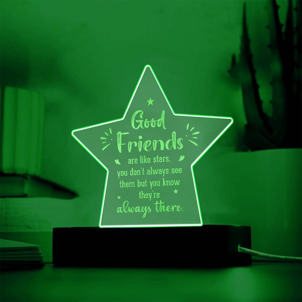 Acrylic Star Plaque - good friends are like stars